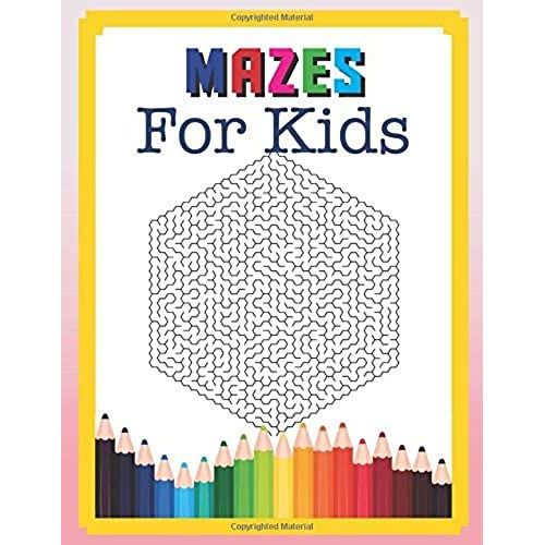 Mazes For Kids A Maze Activity Book Great For Developing Problem