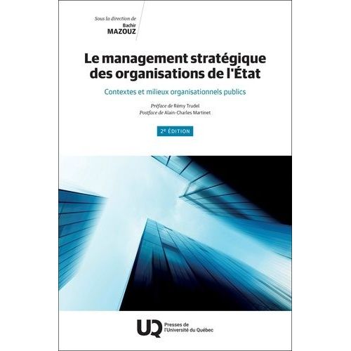 Le Management Stratgique Des Organisations De L'tat, 2e dition - Contextes Et Milieux Organisationnels Publics    Format Broch 