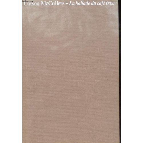 La Ballade Du Caf Triste (Et Autres Nouvelles)   de Mc CULLERS Carson 