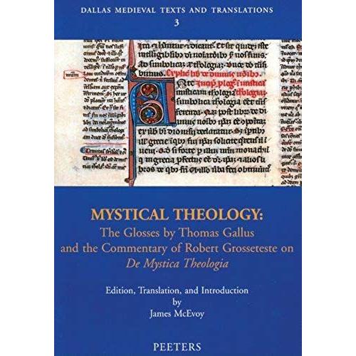 Mystical Theology: The Glosses By Thomas Gallus And The Commentary Of Robert Grosseteste On De Mystica Theologia   de J. McEvoy  Format Poche 