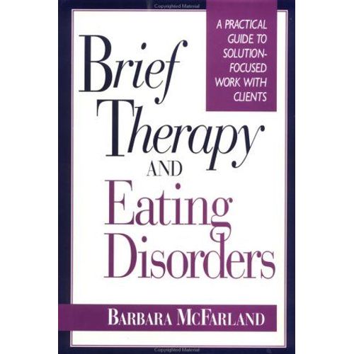 Brief Therapy And Eating Disorders   de Barbara Mcfarland  Format Reli 