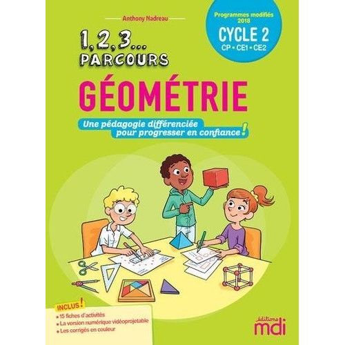 Gomtrie Cycle 2 Cp-Ce1-Ce2 - Une Pdagogie Diffrencie Pour Progresser En Confiance ! (1 Cd Audio)   de Nadreau Anthony  Format Beau livre 