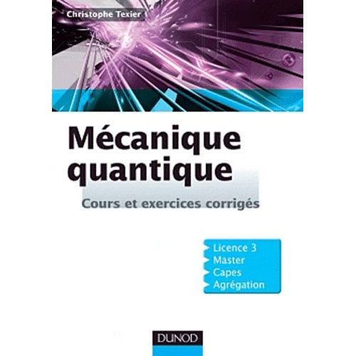 Mcanique Quantique - Cours Et Exercices Corrigs    Format Broch 