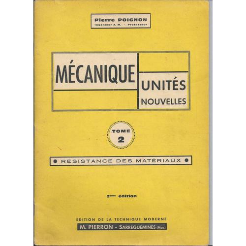 Mécanique Unité Nouvelles Tome 2 Résistance Des Matériaux 2ème