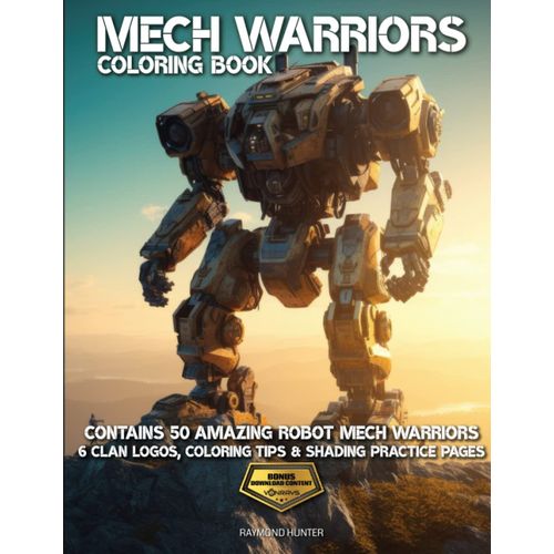 Mech Warriors Coloring Book: 50 Super Images Of Huge Robot Mech Warriors Just Waiting For You To Get Creative And Add Their Battle Colors.   de unknown  Format Broch 