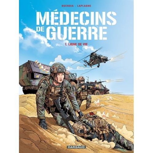 Mdecins De Guerre Tome 1 - Ligne De Vie    Format Album 