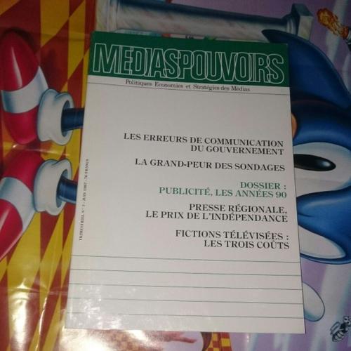 Mdias Pouvoirs: Politiques, conomies Et Stratgies Des Mdias. Numro 7. Juin 1987. Les Erreurs De Communication Du Gouvernement...   de mdias pouvoirs 