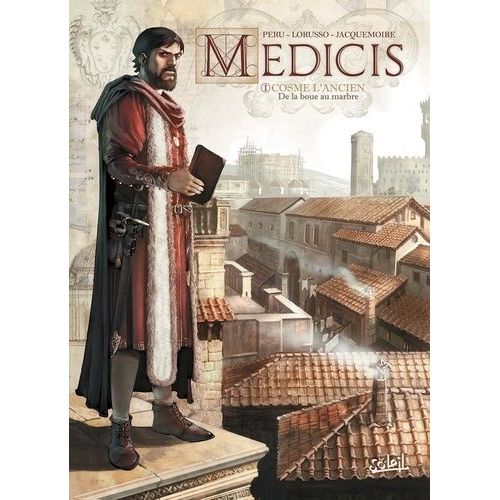 Mdicis - Tome 1 - Cosme L'ancien - De La Boue Au Marbre   