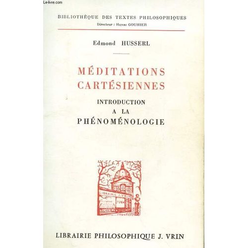 Meditations Cartesiennes - Introduction A La Phenomenologie   de EDMOND HUSSERL  Format Broch 