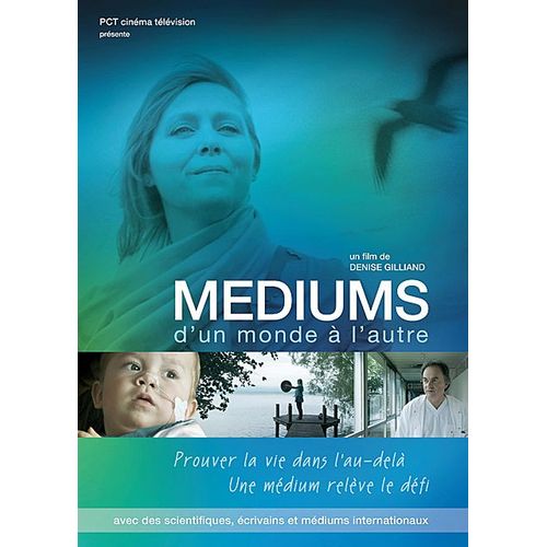 Mdiums - D'un Monde  L'autre de Denise Gilliand