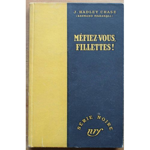 Mfiez-Vous De Fillettes !   de James Hadley Chase  Format Reli 