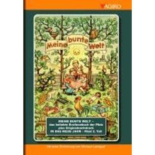 Meine Bunte Welt - Das Beliebte Erstlesebuch Der Pfalz Plus Originalnachdruck In Das Neu Jahr - Fibel 2. Teil    Format Broch 
