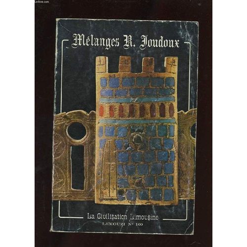 Melanges Robert Joudoux. De L'histoire A La Langue, Traditions Et Civilisation Limousines   de COLLECTIF  Format Broch 