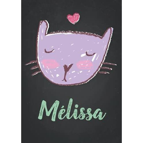 Mlissa: Carnet De Notes A5 | Prnom Personnalis Mlissa | Cadeau D'anniversaire Pour Fille, Femme, Maman, Copine, Sur | Dessin De Chat Mignon | 120 Pages Ligne, Petit Format A5 (14.8 X 21 Cm)   de Publishing, Lona Prudence Paris  Format Broch 
