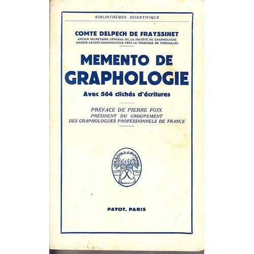 Mmento De Graphologie Avec 564 Clichs D'critures   de Comte Delpech De Frayssinet 