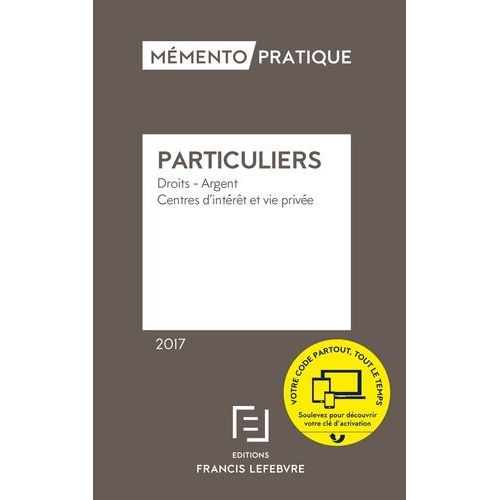 Particuliers - Droits - Argent - Centres D'intrt Et Vie Prive   de Francis Lefebvre  Format Beau livre 