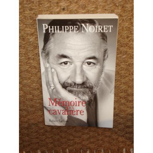 Mmoire Cavalire   de philippe noiret  Format Broch 