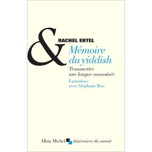 Mmoire Du Yiddish - Transmettre Une Langue Assassine    Format Grand Format 