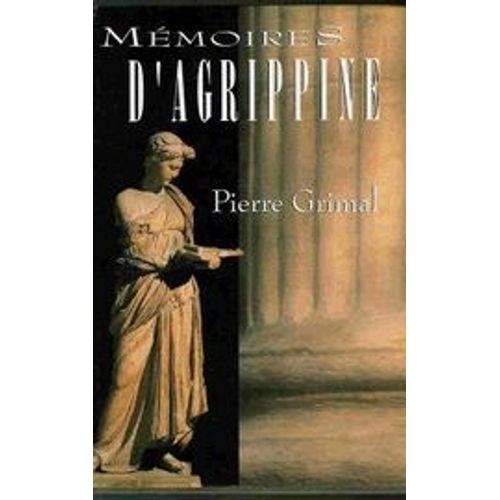 Mmoires D'agrippine - Pierre Grimal   de Pierre Grimal 