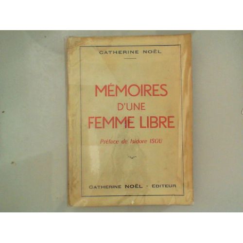 Mmoires D'une Femme Libre   de ISOU Isidore ( Sous le pseudonyme de Catherine NOL )  Format Broch 