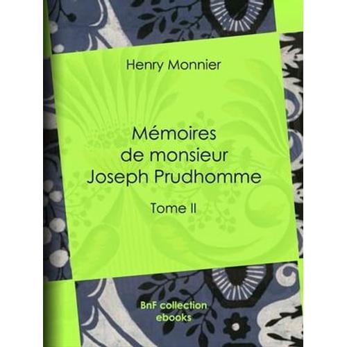 Mmoires De Monsieur Joseph Prudhomme   de Henry Monnier