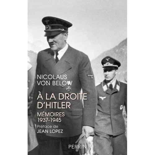 A La Droite D'hitler - Mmoires 1937-1945   de Below Nicolaus von  Format Beau livre 