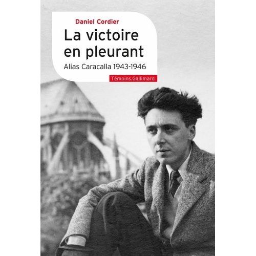 La Victoire En Pleurant - Alias Caracalla (1943-1946)    Format Grand Format 