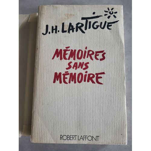 Mmoires Sans Mmoire J H Lartigue   