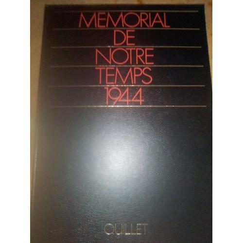 Mmorial De Notre Temps 1944 Edition Quillet