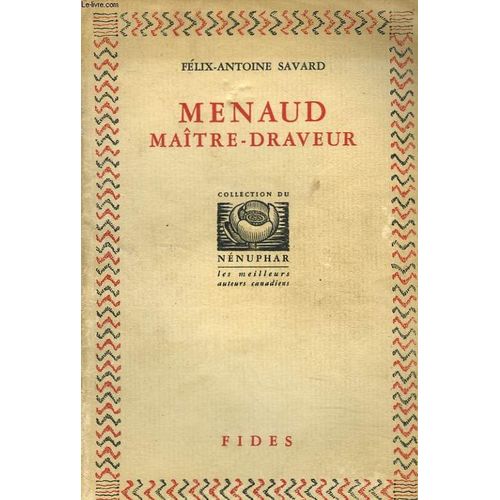 Menaud. Matre Draveur. de Flix-Antoine Savard