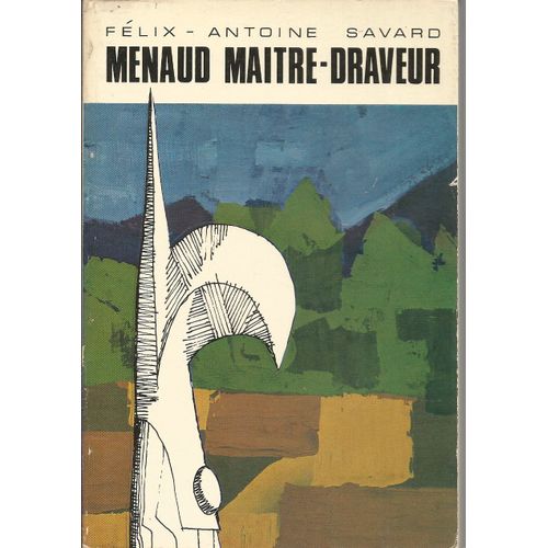 Menaud Maitre Draveur   de Savard Flix-Antoine