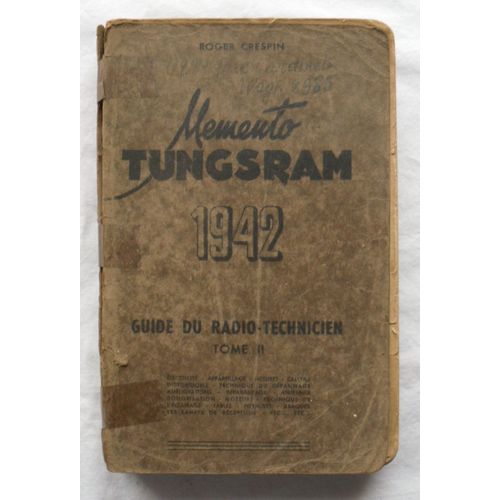 Mmento Tungsram - Tome 2 (Volume Ii, Deux) - 1942.   de guide du radio-technicien par Roger Crespin.  Format Broch 