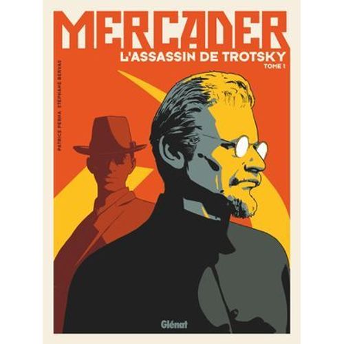 Mercader, L'assassin De Trotsky - Tome 01  