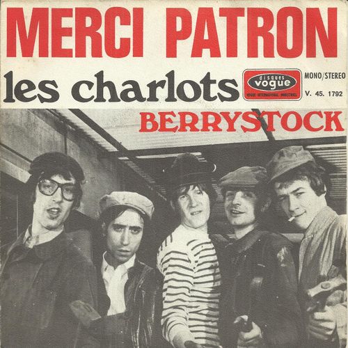 Merci Patron (Rinaldi - Rego) 2'56 / Berrystock (Rinaldi - Rego) 3'14 - Les Charlots