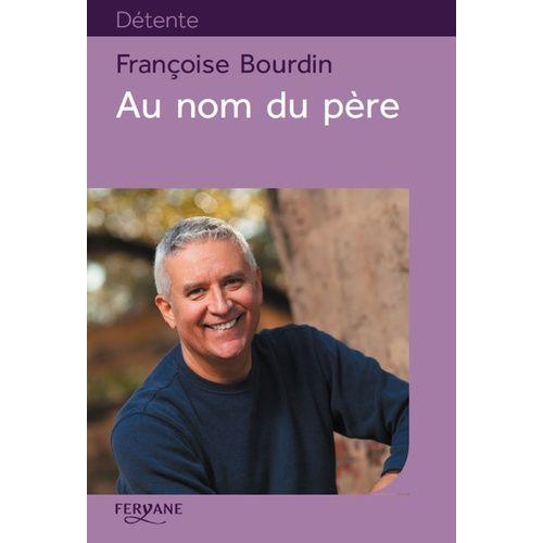 Au Nom Du Pre   de Bourdin Franoise  Format Beau livre 