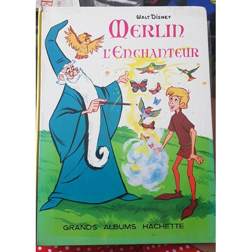 Merlin L Enchanteur Walt Disney Grands Albums Hachette   