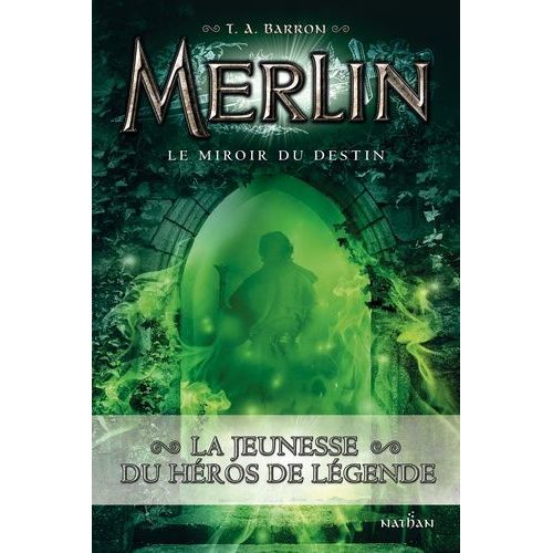 Merlin - Tome 4 - Le Miroir Du Destin   de Barron T. A.  Format Broch 
