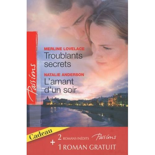 Troublants Secrets - L'amant D'un Soir - La Passion En Hritage    Format Poche 