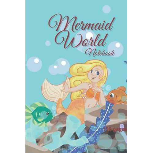 Mermaid World Notebook: 6'' X 9'' Mermaid Theme Glossy Cover Single Line Notebook Contains 150 Pages   de Abhishek, Kumar  Format Broch 