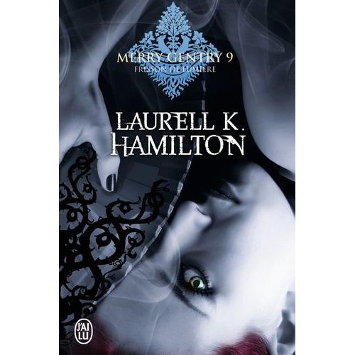 Merry Gentry - Tome 9 - Frisson De Lumire    Format Poche 