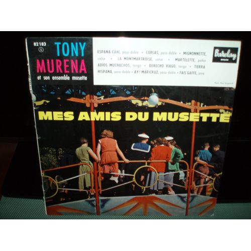 Mes Amis Du Musette . - Tony Murena