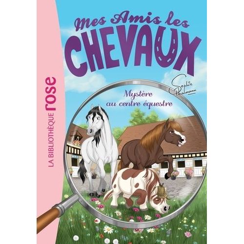 Mes Amis Les Chevaux Tome 12 - Mystre Au Centre questre   de Thalmann Sophie  Format Poche 