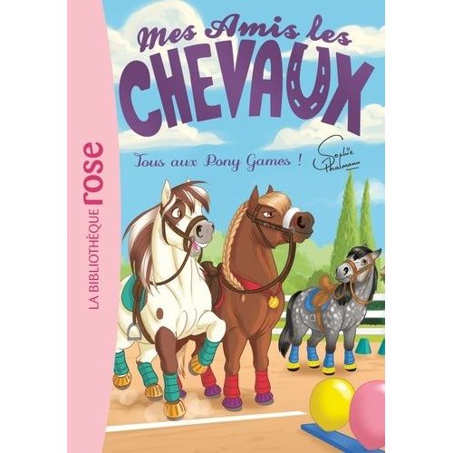 Mes Amis Les Chevaux Tome 20 - Tous Au Pony Games !   de Thalmann Sophie  Format Poche 