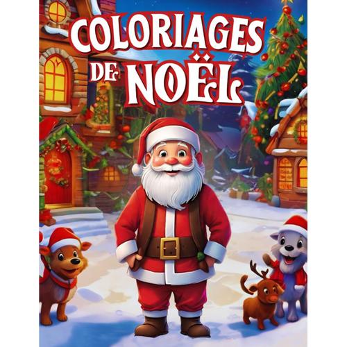 Mes Coloriages de Noël: 50 dessins à colorier sur le thème de Noël 