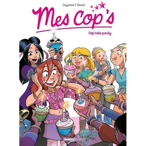 Mes Cop's - Tome 10 - Cop'cake Party    Format Album 