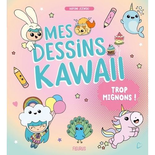 Mes Dessins Kawaii Trop Mignons !   de Jezewski Mayumi  Format Beau livre 