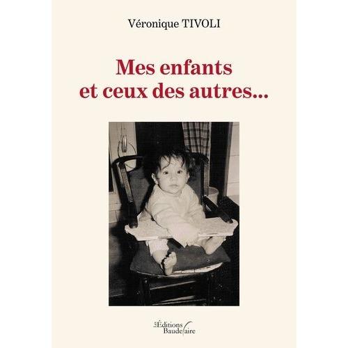 Mes Enfants Et Ceux Des Autres   de Tivoli Vronique  Format Beau livre 