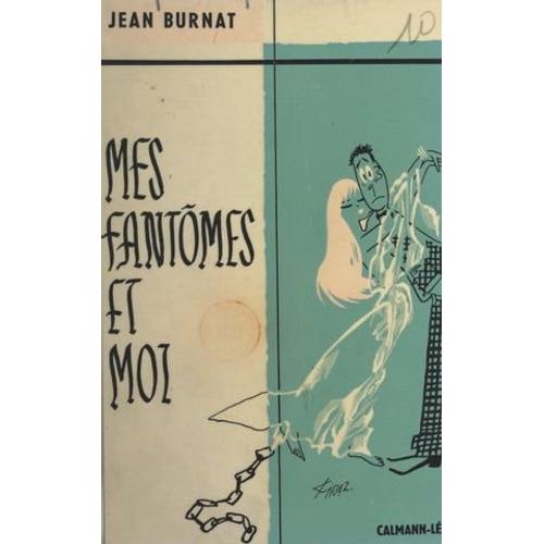 Mes Fantmes Et Moi   de Jean Burnat