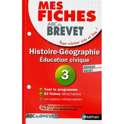 Mes Fiches Abc Du Brevet Histoire-Gographie Education Civique 3e   de Louis Florian  Format Broch 