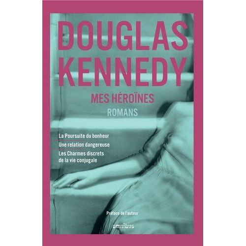 Mes Hrones - La Poursuite Du Bonheur - Une Relation Dangereuse - Les Charmes Discrets De La Vie Conjugale   de douglas kennedy  Format Beau livre 